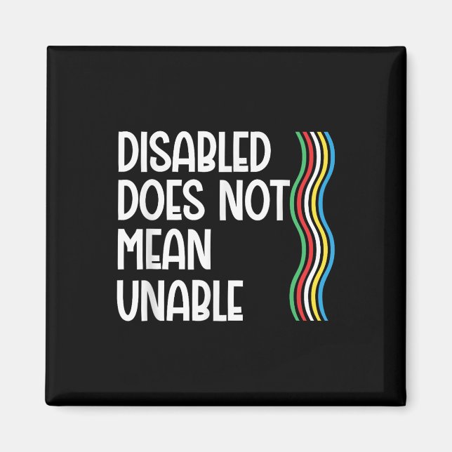 Disability Does Not Equal Unable Disability Pride  Magnet (Front)