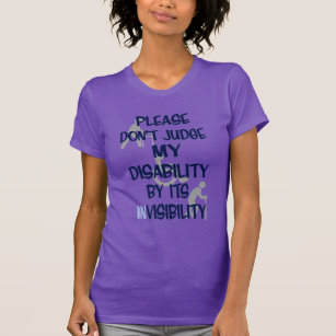 Disability/INvisibility...RSD/CRPS T-Shirt