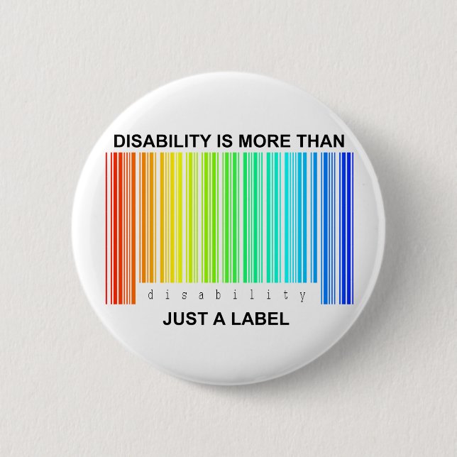 Disability is more than a label 6 cm round badge (Front)