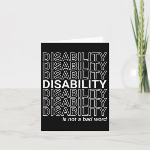 Disability Is Not A Bad Word, Happy Disability Pri Card