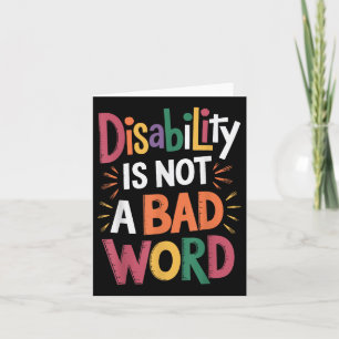 Disability Is Not A Bad Word Illness Support _19 Card