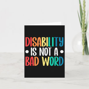 Disability Is Not A Bad Word Illness Support _5 Card