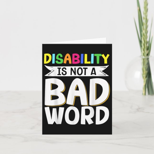 Disability Is Not A Bad Word Illness Support _8  Card (Front)