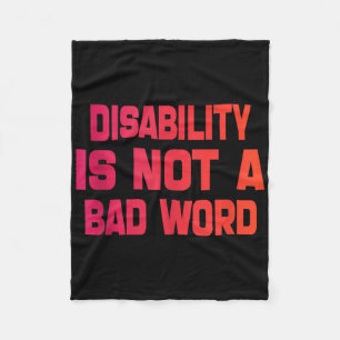 Disability Is Not A Bad Word Tie Dye Disability Aw Fleece Blanket