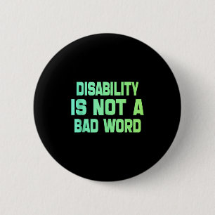 Disability Is Not A Bad Word Tie Dye Disability Pr 6 Cm Round Badge