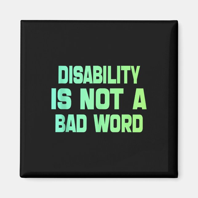 Disability Is Not A Bad Word Tie Dye Disability Pr Magnet (Front)