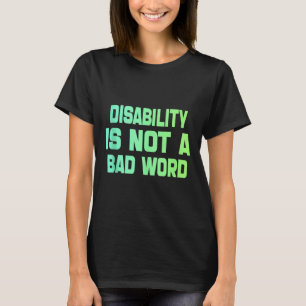 Disability Is Not A Bad Word Tie Dye Disability Pr T-Shirt