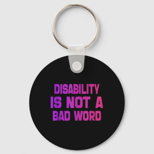 Disability Is Not A Bad Word Tie Dye Disability Vi Key Ring