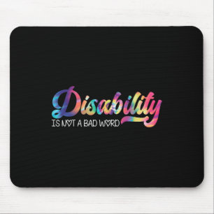 Disability Not A Bad Word Funny Quote Disability A Mouse Pad