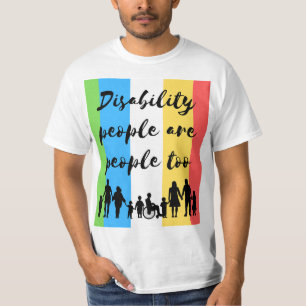 disability people are people too T-Shirt