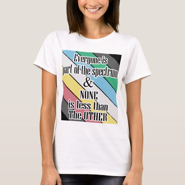 disability pride everyone part of the spectrum  T-Shirt (Front)