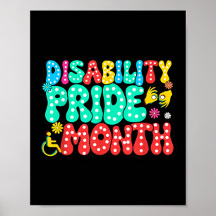 Disability Pride Month Awareness Disability Is Not Poster