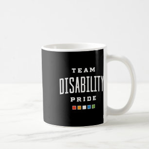 Disability Pride Rights Awareness Team _1 Coffee Mug