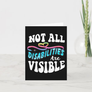 Disability shirt Not All Disabilities Are Visible Card