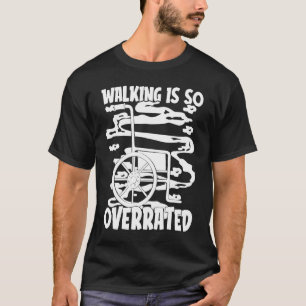 Disabled Hilarious Handicapped Disability Wheelcha T-Shirt