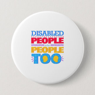 Disabled People are People Too 7.5 Cm Round Badge