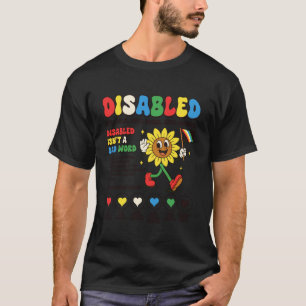 Disabled Pride Worthy Wheelchair Sunflower Equal R T-Shirt