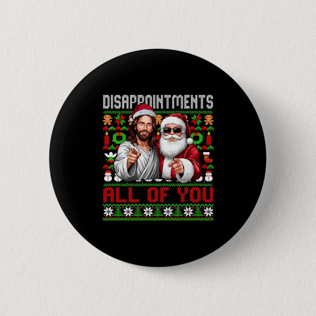 Disapintments All Of You Jesus Christmas Ugly Swea 6 Cm Round Badge (Front)