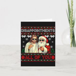 Disapintments All Of You Jesus Christmas Ugly Swea Card