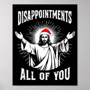 Disapintments All Of You Jesus Funny Christmas Mat Poster