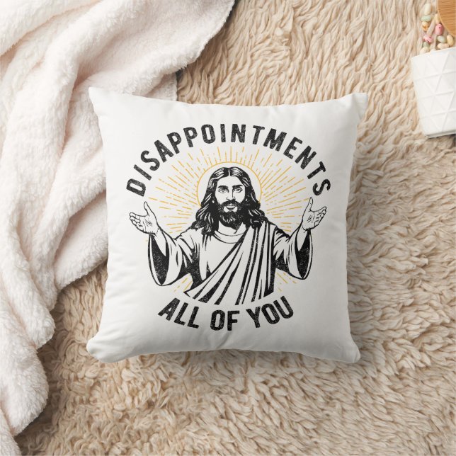 Disappointments All Of You Christian Jesus Funny Cushion (Blanket)