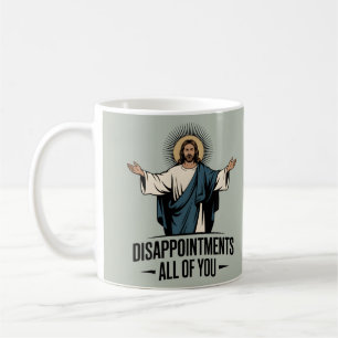 Disappointments All Of You Jesus Meme Coffee Mug