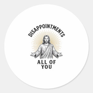 Disappointments All Of You Vintage Religious Shirt Classic Round Sticker