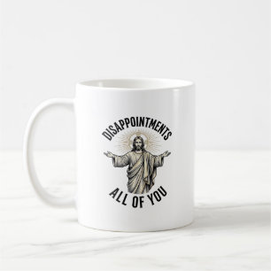 Disappointments All Of You Vintage Religious Shirt Coffee Mug