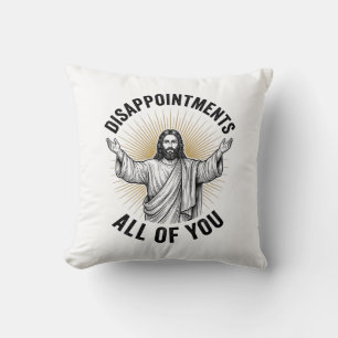 Disappointments All Of You Vintage Religious Shirt Cushion