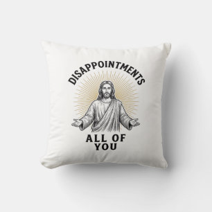 Disappointments All Of You Vintage Religious Shirt Cushion