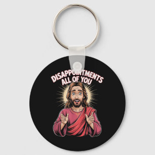 Disappointments All You Jesus Christian Religion F Key Ring