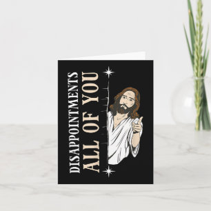 Disappointments All You Jesus Funny Christian Reli Card