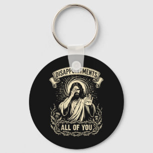 Disappointments Of Jesus Christian Humour Men Wome Key Ring