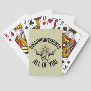Disappointments Sarcastic All Of You Christian  Playing Cards