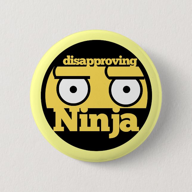 Disapproval Ninja 6 Cm Round Badge (Front)