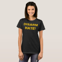 DISARM HATE! For Gun Control Anti School Violence
