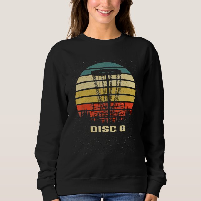 Disc G Sports Disc Golf Games Golfer Outdoor Game  Sweatshirt (Front)