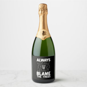 Disc Golf Always Blame The Trees Sparkling Wine Label