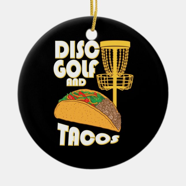Disc Golf And Tacos Ceramic Ornament (Front)