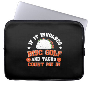 Disc Golf And Tacos Count Me In Laptop Sleeve