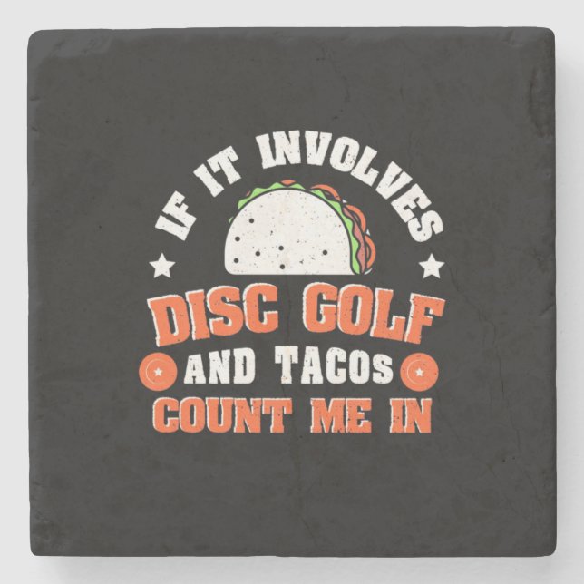 Disc Golf And Tacos Count Me In Stone Coaster (Front)
