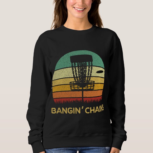 Disc Golf Bangin' Chains Retro Men Gift Sweatshirt (Front)