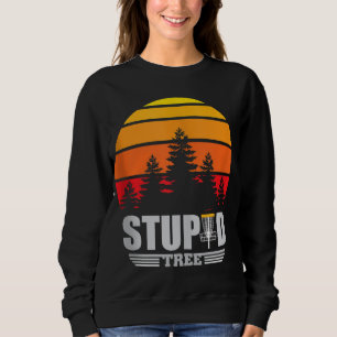 Disc Golf Basket Stupid Tree Frisbee Vintage Retro Sweatshirt