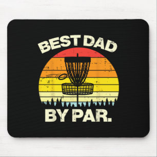 Disc Golf Best Dad By Par Frisbee Frolf Fathers Da Mouse Pad