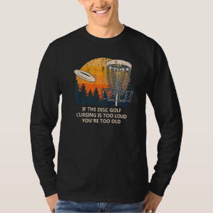 Disc Golf Cursing Is Too Loud Dad Jokes Humour 1 T-Shirt