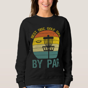 Disc Golf Dad Golfing Player Lover Golfer Sports G Sweatshirt