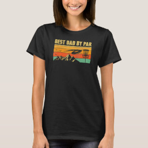 Disc Golf Dad Men Vintage Retro Best Dad By Par T-Shirt