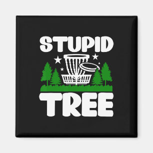 Disc Golf, Disc Golf Gifts For Men, Stupid Tree Di Magnet