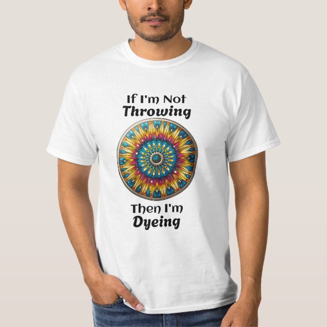Disc Golf Dyeing Humour T-Shirt (Front)