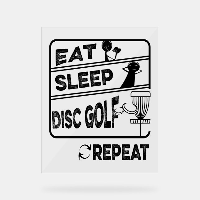 Disc Golf Eat Sleep Repeat Acrylic Sign (Front)